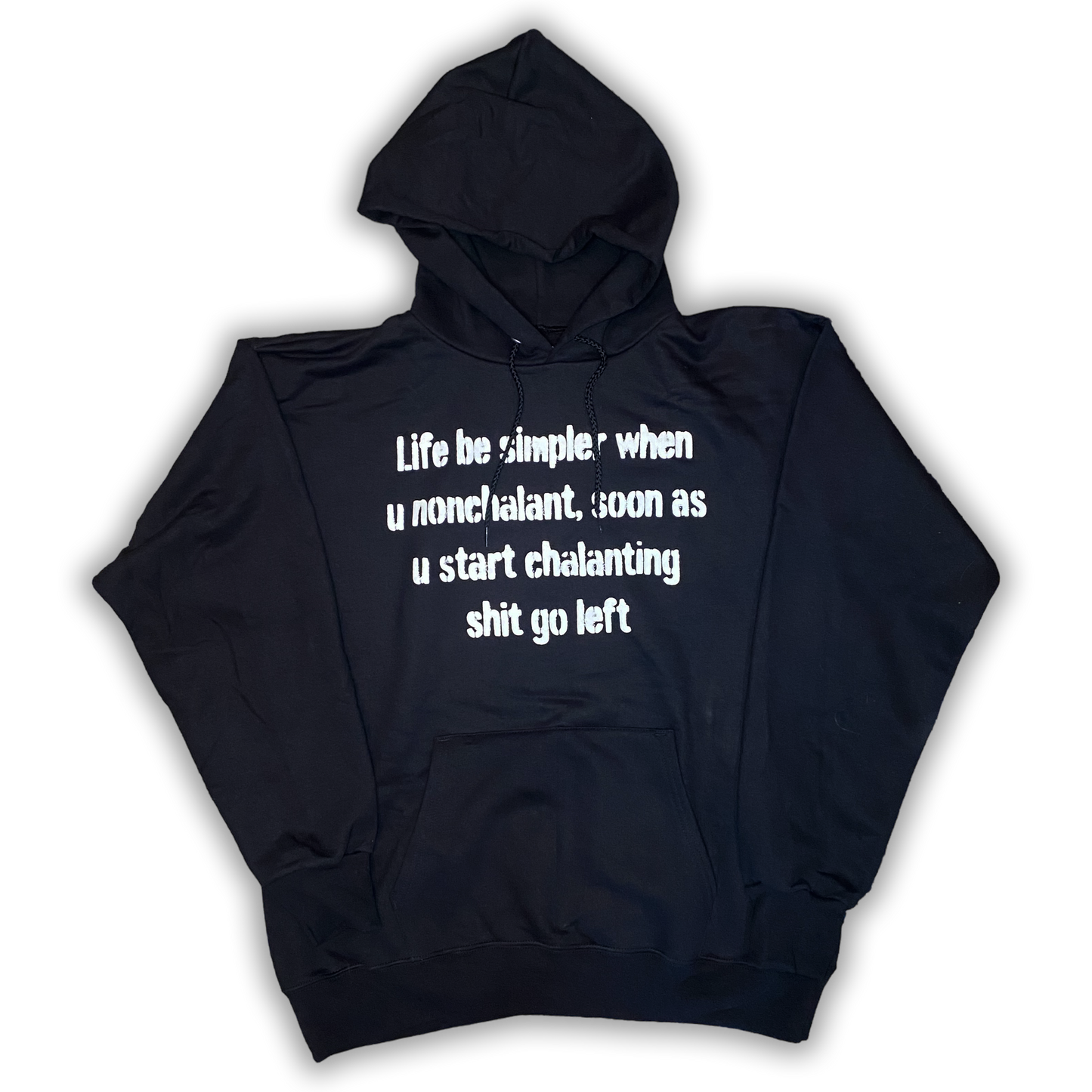 *STOP CHALANTING* (HOODIE)