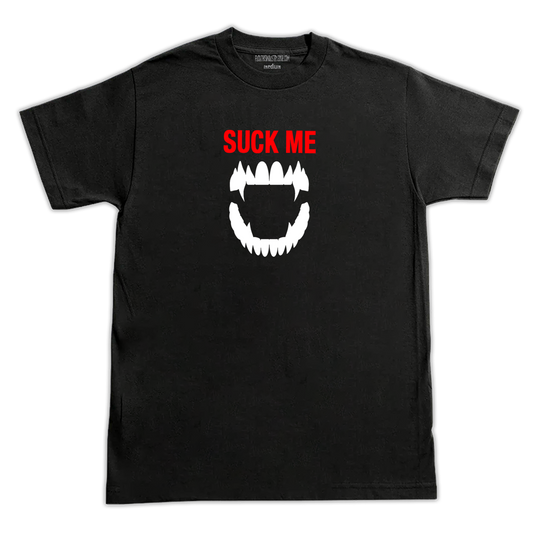 SUCK ME (SHIRT)