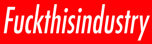 FUCKTHISINDUSTRY2008