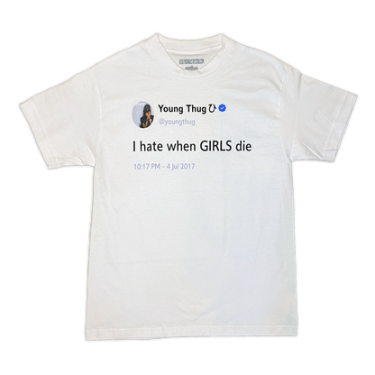 i hate when GIRLS die *shirt*
